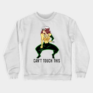 Can't Touch This Crewneck Sweatshirt